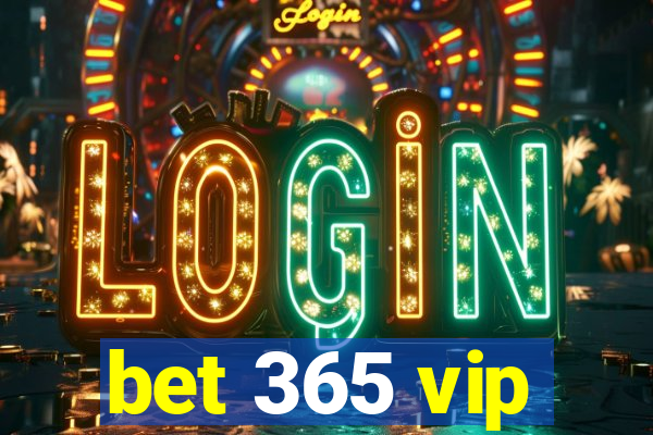 bet 365 vip